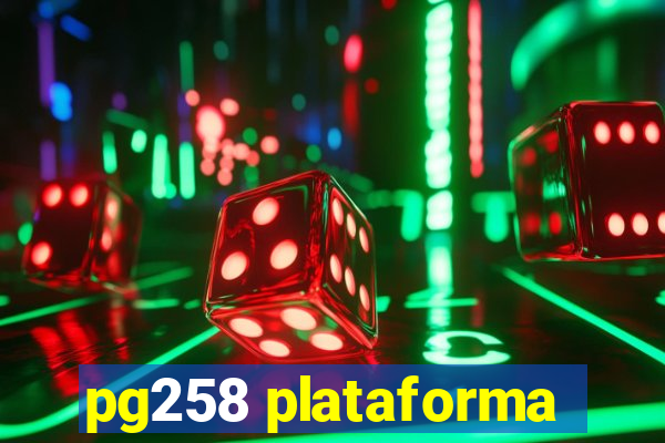 pg258 plataforma